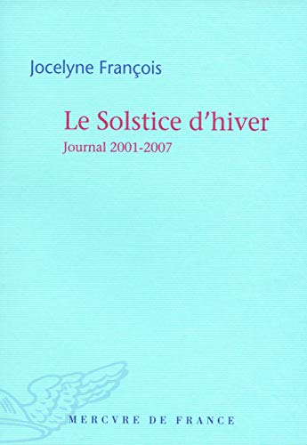 9782715229167: Le Solstice d'hiver: Journal 2001-2007