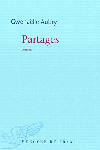 Stock image for Partages [Paperback] Aubry,Gwenaëlle for sale by LIVREAUTRESORSAS