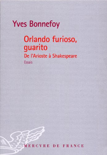 Orlando furioso, guarito: De l'Arioste Ã  Shakespeare (9782715233737) by Bonnefoy, Yves