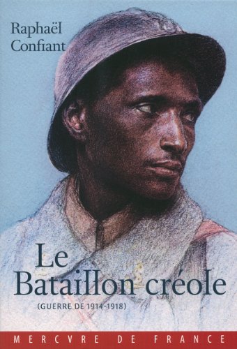 9782715233874: Le Bataillon crole: (Guerre de 1914-1918)