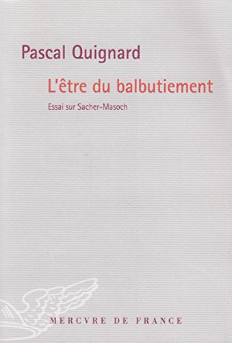 9782715235014: L'tre du balbutiement: Essai sur Sacher-Masoch