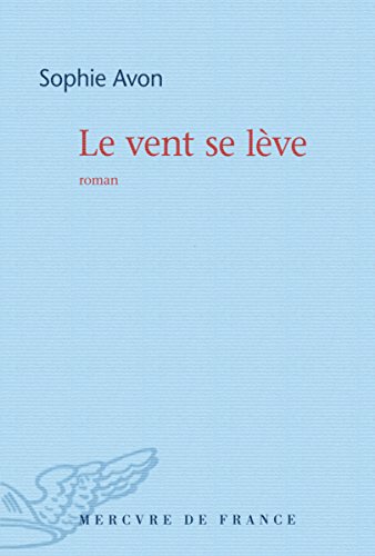 Beispielbild fr Le vent se l ve [Paperback] Avon,Sophie zum Verkauf von LIVREAUTRESORSAS