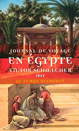 Beispielbild fr Journal de voyage en gypte (1844) suivi de L'gypte politique zum Verkauf von medimops