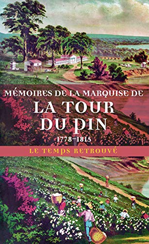 9782715247161: Mmoires de la marquise de La Tour du Pin 1778-1815: Journal d'une femme de cinquante ans (Le Temps retrouv, format poche)