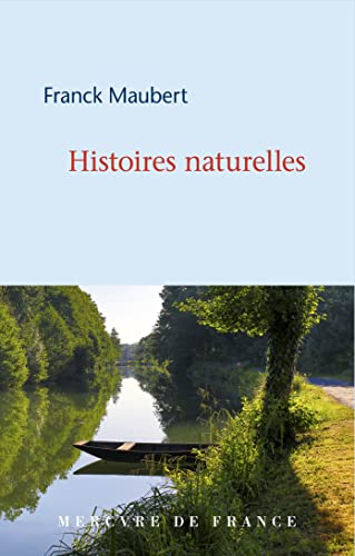Stock image for Histoires naturelles [Broch] Maubert, Franck for sale by Au bon livre