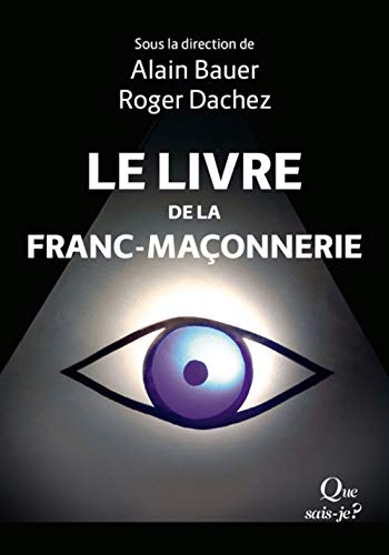 Stock image for Le Livre de la franc-maonnerie [Broch] Bauer, Alain; Dachez, Roger; Meyer, Grard et Ptillot, Jean-Marc for sale by BIBLIO-NET