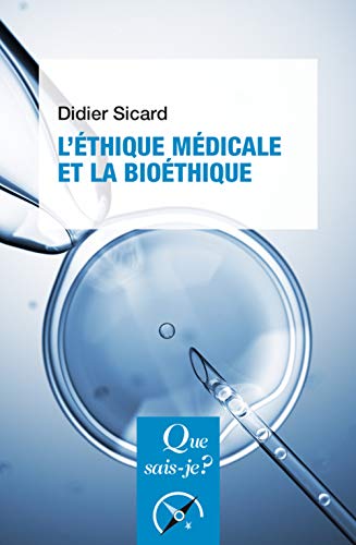 Stock image for L'thique mdicale et la biothique Sicard, Didier for sale by BIBLIO-NET