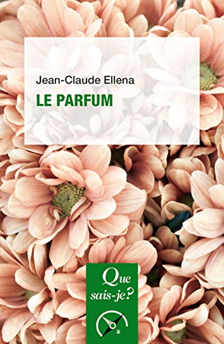 Beispielbild fr Le Parfum Ellena, Jean-Claude zum Verkauf von BIBLIO-NET