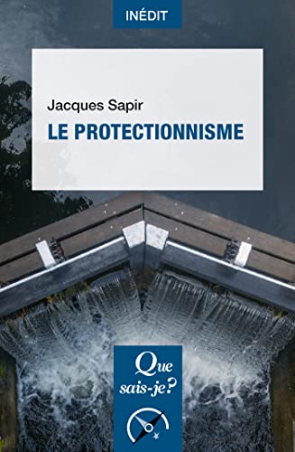 Stock image for Le Protectionnisme [Broch] Sapir, Jacques for sale by BIBLIO-NET