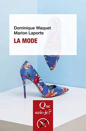 Stock image for La Mode [Broch] Waquet, Dominique et Laporte, Marion for sale by BIBLIO-NET