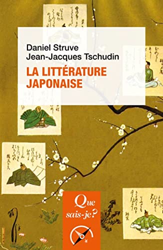 Beispielbild fr La Littrature japonaise [Broch] Struve, Daniel et Tschudin, Jean-Jacques zum Verkauf von BIBLIO-NET