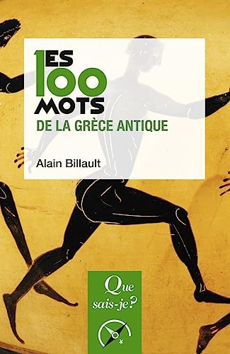 9782715420694: Les 100 mots de la Grce antique