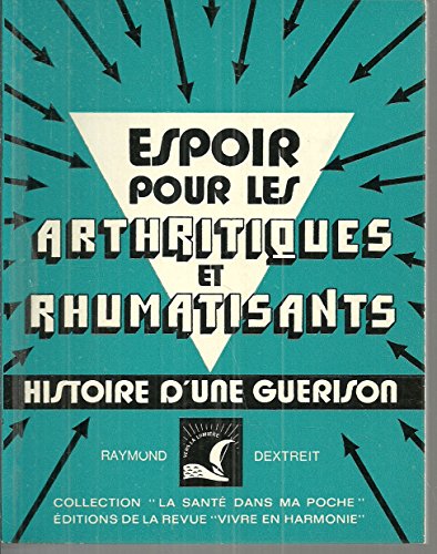 Beispielbild fr Espoirs pour arthritiques et rhumatisants zum Verkauf von Ammareal