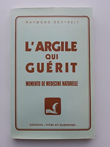 9782715500136: L'argile qui guerit : memento de medecine naturelle