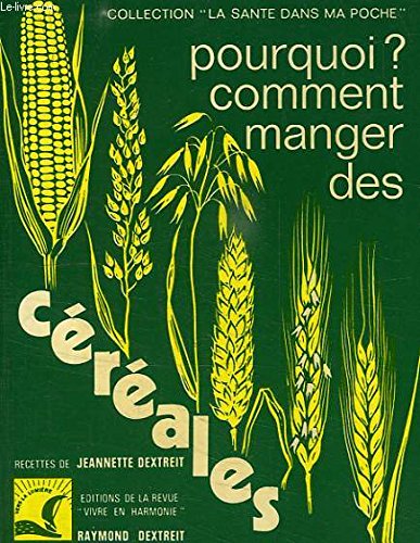 Stock image for POURQUOI ? COMMENT MANGER DES CEREALES ? for sale by Librairie rpgraphic