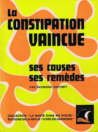 Beispielbild fr La constipation vaincue zum Verkauf von medimops