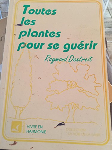 Beispielbild fr Toutes les plantes pour se gurir zum Verkauf von medimops