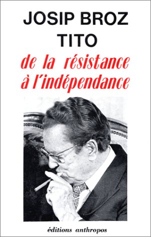 Stock image for De la rsistance  l 'indpendance for sale by Librairie Christian Chaboud