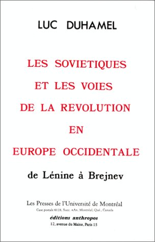 Les Soviétiques et les voies de la révolution en Europe occidentale