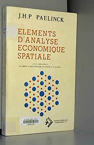 EleÌments d'analyse eÌconomique spatiale (French Edition) (9782715711198) by Paelinck, Jean H. P