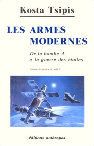 Les Armes modernes - de la bombe A Ã: la guerre des Ã©toiles (9782715711310) by Tsipis, Kosta