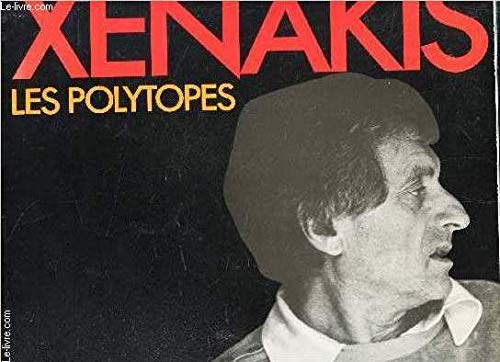 Xenakis: Les polytopes (French Edition) (9782715800038) by Xenakis, Iannis