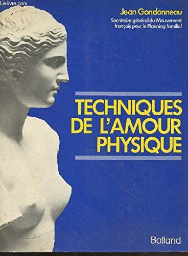 Stock image for TECHNIQUES DE L'AMOUR PHYSIQUE for sale by Librairie rpgraphic