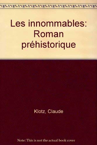 9782715801172: Les innommables: Roman préhistorique (French Edition)