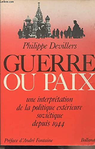 9782715801974: Guerre ou paix: Une interprétation de la politique extérieure soviétique depuis 1944 (French Edition)