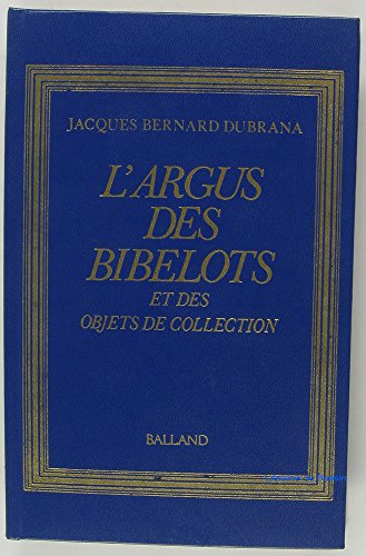 Beispielbild fr L'Argus des bibelots et des objets de collection zum Verkauf von medimops