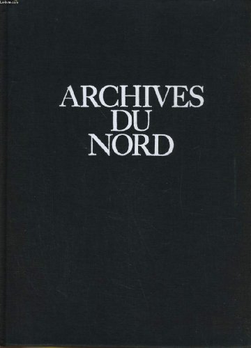 Beispielbild fr Archives du Nord (Collection Archives de la France) zum Verkauf von Ammareal