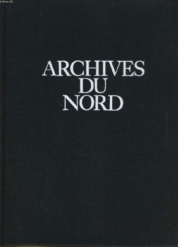 Stock image for Archives du Nord (Collection Archives de la France) for sale by Ammareal