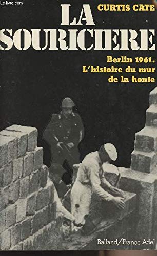 Beispielbild fr La Souricire. Berlin 1961. L'histoire Du Mur De La Honte zum Verkauf von Ammareal