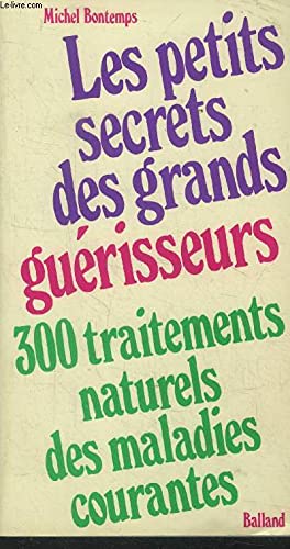 Beispielbild fr Les Petits secrets des grands gurisseurs zum Verkauf von medimops