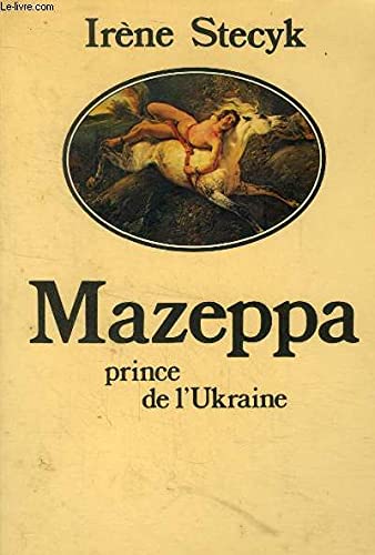 MAZEPPA. PRINCE DE L'UKRAINE