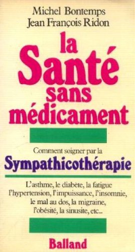 Beispielbild fr La Sant Sans Mdicament zum Verkauf von RECYCLIVRE