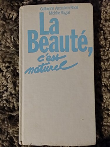 Stock image for La Beaut, c'est naturel (Le Grand livre du mois) for sale by Ammareal