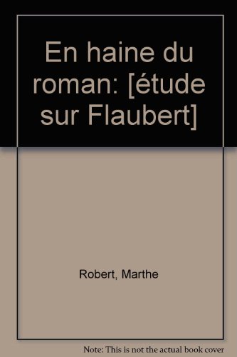 9782715803947: En haine du roman: [tude sur Flaubert]