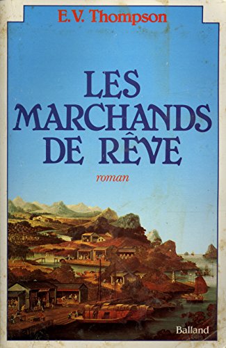 Les marchands de reve. (9782715804210) by E.V.(Ernest Victor) Thompson