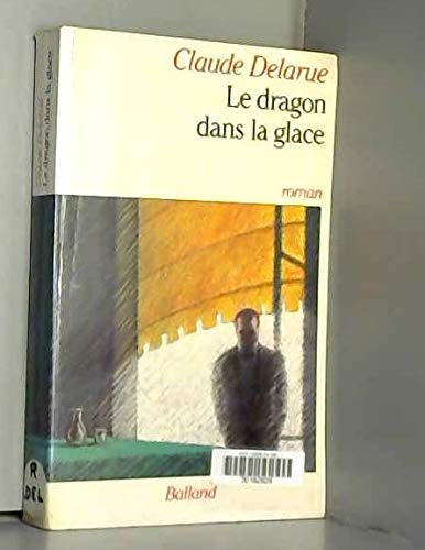 9782715804357: Le dragon dans la glace: Roman (French Edition)