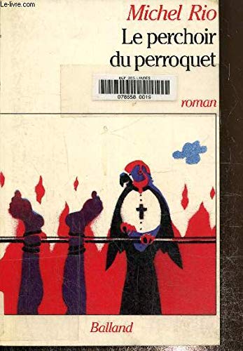 Stock image for Le perchoir du perroquet for sale by Librairie Th  la page