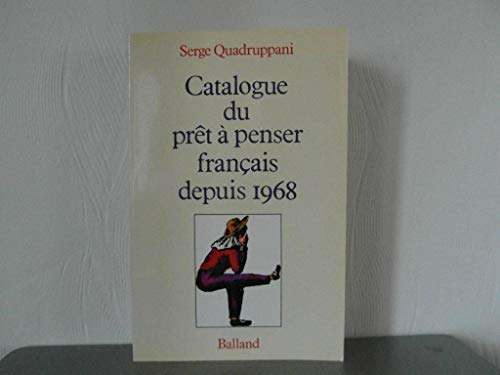 Beispielbild fr Catalogue du prt--penser franais depuis 1968 zum Verkauf von Ammareal