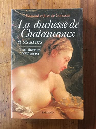 Stock image for La duchesse de Chateauroux et ses soeurs (French Edition) for sale by Better World Books