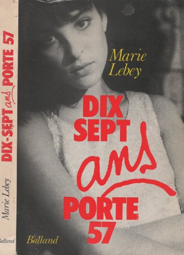 9782715805705: Dix-sept ans, porte 57 (French Edition)