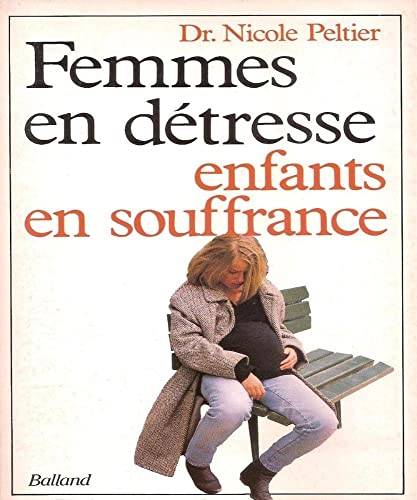 Femmes en détresse, enfants en souffrance