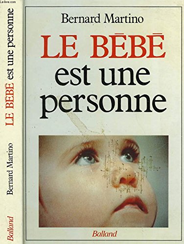 Imagen de archivo de Le B b est une personne Martino, Bernard a la venta por LIVREAUTRESORSAS