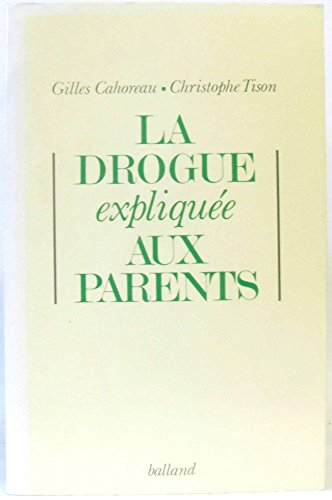 Stock image for La drogue explique aux parents for sale by Librairie Th  la page