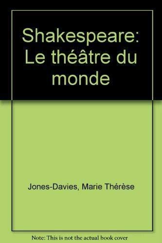 Beispielbild fr Shakespeare : Le Thtre Du Monde zum Verkauf von RECYCLIVRE