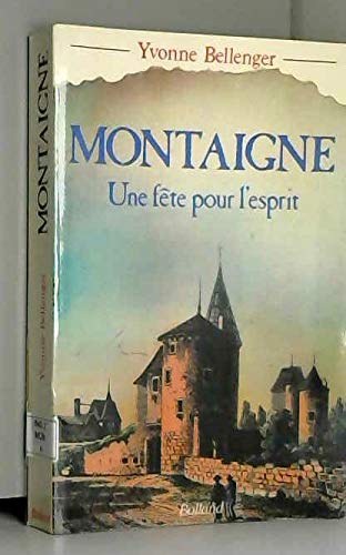Stock image for Montaigne: Une fete pour l'esprit (French Edition) for sale by Better World Books