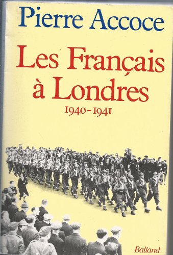 Beispielbild fr Les Franais  Londres. 1940 - 1941. zum Verkauf von LIBRAIRIE GIL-ARTGIL SARL